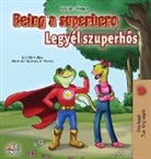 Kidkiddos Books, Liz Shmuilov, Tbd - Being a Superhero (English Hungarian Bilingual Book)