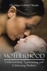 Onaolapo Gabriel Olusola - Motherhood