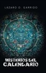 Lázaro O. Garrido - Misterios Del Calendario