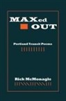 Rick McMonagle, Tbd - MAXed OUT