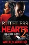 Willie Slaughter, Tbd - Ruthless Hearts 2