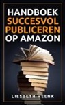 Liesbeth Heenk, Tbd - Handboek Succesvol Publiceren op Amazon