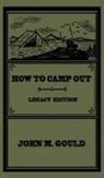 John M. Gould, Tbd - How To Camp Out (Legacy Edition)