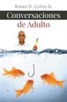 Robert Sr. Collins - Conversaciones de Adulto