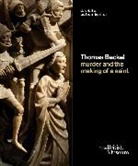 Lloyd de Beer, Lloyd Speakman De Beer, Naomi Speakman, Speakman Naomi - Thomas Becket: murder and the making of a saint
