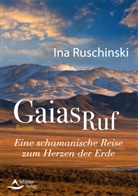 Ina Ruschinski - Gaias Ruf
