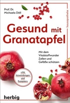 Michaela Döll, Michaela (Prof. Dr.) Döll - Gesund mit Granatapfel