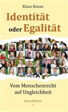 Klaus Kunze - Identität oder Egalität