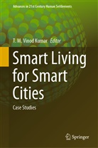 M Vinod Kumar, T M Vinod Kumar, T. M. Vinod Kumar - Smart Living for Smart Cities
