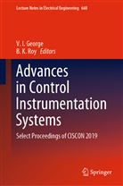 V. I. George, I George, V I George, K Roy, K Roy, B. K. Roy - Advances in Control Instrumentation Systems