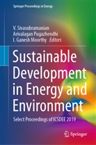 I Ganesh Moorthy, I. Ganesh Moorthy, Arivalaga Pugazhendhi, Arivalagan Pugazhendhi, V Sivasubramanian, V. Sivasubramanian - Sustainable Development in Energy and Environment