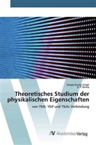 Sanjay Kuma Singh, Sanjay Kumar Singh, U P Verma, U. P Verma - Theoretisches Studium der physikalischen Eigenschaften