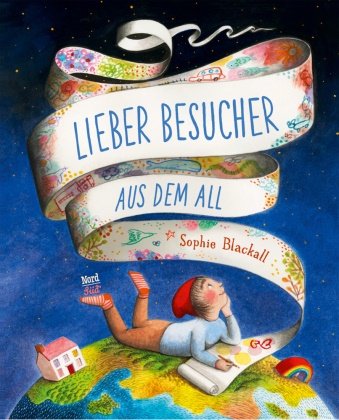 Sophie Blackall, Sophie Blackall, Anna Schaub - Lieber Besucher aus dem All