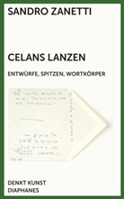 Sandro Zanetti - Celans Lanzen
