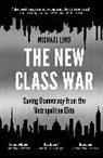 Michael Lind - The New Class War