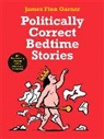 James Finn Garner, Garner James Finn - Politically Correct Bedtime Stories