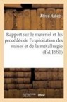 Exposition Internationale, Alfred Habets, Habets-A - Rapport sur le materiel et les