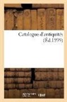 Collectif, Félix-Bienaimé Feuardent, Camille Rollin - Catalogue d antiquites