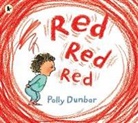 Polly Dunbar, Dunbar Polly, Polly Dunbar, Dunbar Polly - Red Red Red