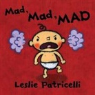 Leslie Patricelli, Patricelli Leslie, Leslie Patricelli, Patricelli Leslie - Mad, Mad, MAD