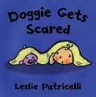 Leslie Patricelli, Patricelli Leslie, Leslie Patricelli, Patricelli Leslie - Dogie Gets Scared