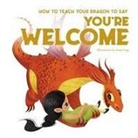 Eleonora Fornasari, Anna Lang - How to Teach Your Dragon to Say You''re Welcome
