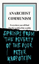 Peter Kropotkin - Anarchist Communism