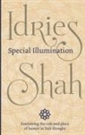 Idries Shah - Special Illumination