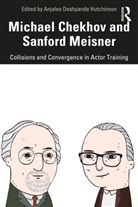 Anjalee Deshpande Hutchinson, Anjalee Fioretos Deshpande Hutchinson, Anjalee Deshpande-Hutchinson, Kimon Fioretos, Anjalee Deshpande Hutchinson - Michael Chekhov and Sanford Meisner