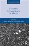 Robert Buch Adlington, Robert Adlington, Adlington Robert, Esteban Buch, Buch Esteban - Finding Democracy in Music