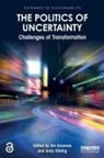 Ian Scoones, Ian (University of Sussex Scoones, Andy Stirling, Ian Scoones, Andy Stirling - Politics of Uncertainty