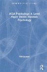 Phil Gorman - Aqa Psychology a Level Paper Three: Forensic Psychology
