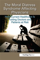 Eldo E. Frezza, Mba Frezza, MD Frezza, Eldo Frezza MD MBA FACS - Moral Distress Syndrome Affecting Physicians