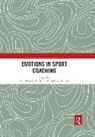 Paul (Edge Hill University Potrac, Lee Nelson, Lee (Edge Hill University Nelson, Paul Potrac, Paul (Edge Hill University Potrac, Andy Smith... - Emotions in Sport Coaching