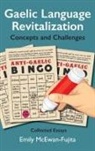 Emily Mcewan-Fujita - Gaelic Language Revitalization Concepts and Challenges