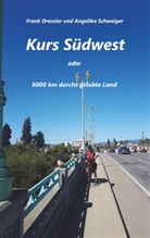 Fran Dressler, Frank Dressler, Angelika Schweiger - Kurs Südwest