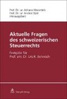 Daniel de Vries Reilingh, Peter Locher, Patrick M. Müller, Stadel, Thomas Stadelmann, Adriano Marantelli... - Aktuelle Fragen des schweizerischen Steuerrechts
