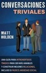 Matt Holden, Tbd - Conversaciones Triviales