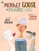 Chris Raschka, Vladimir Radunsky - Mother Goose of Pudding Lane
