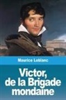 Maurice Leblanc - Victor, de la Brigade mondaine