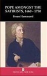 Brean S. Hammond - Pope Amongst the Satirists, 1660-1750