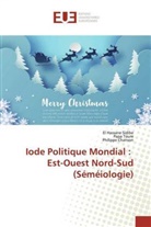 Philippe Chanson, El Hassane Sidibé, Papa Toure - Iode Politique Mondial : Est-Ouest Nord-Sud (Séméiologie)