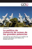 Abdelhafid Dib - La política de comercio de armas de las grandes potencias