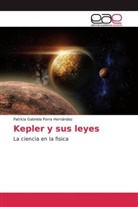 Patricia Gabriela Parra Hernández - Kepler y sus leyes