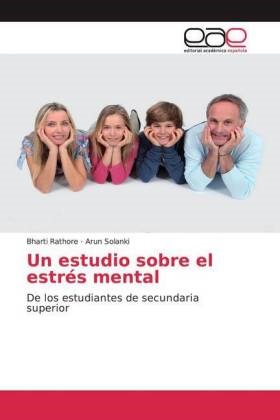 Bharti Rathore, Arun Solanki - Un estudio sobre el estrés mental De los estudiantes de secundaria superior