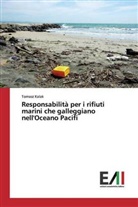Tomasz Kalak - Responsabilità per i rifiuti marini che galleggiano nell'Oceano Pacifi