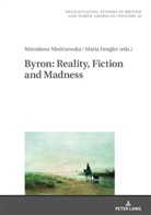 Maria Fengler, Miros¿awa Modrzewska, Miroslawa Modrzewska, Marek Wilczynski - Byron: Reality, Fiction and Madness