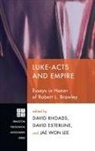 David Esterline, Jae Won Lee, David Rhoads - Luke-Acts and Empire