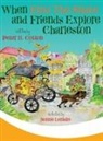 Lemaire Bonnie, Peter B. Cotton - When Fred the Snake and Friends Explore Charleston