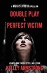Kelley Armstrong, Armstrong Kelley, Tbd - Perfect Victim / Double Play